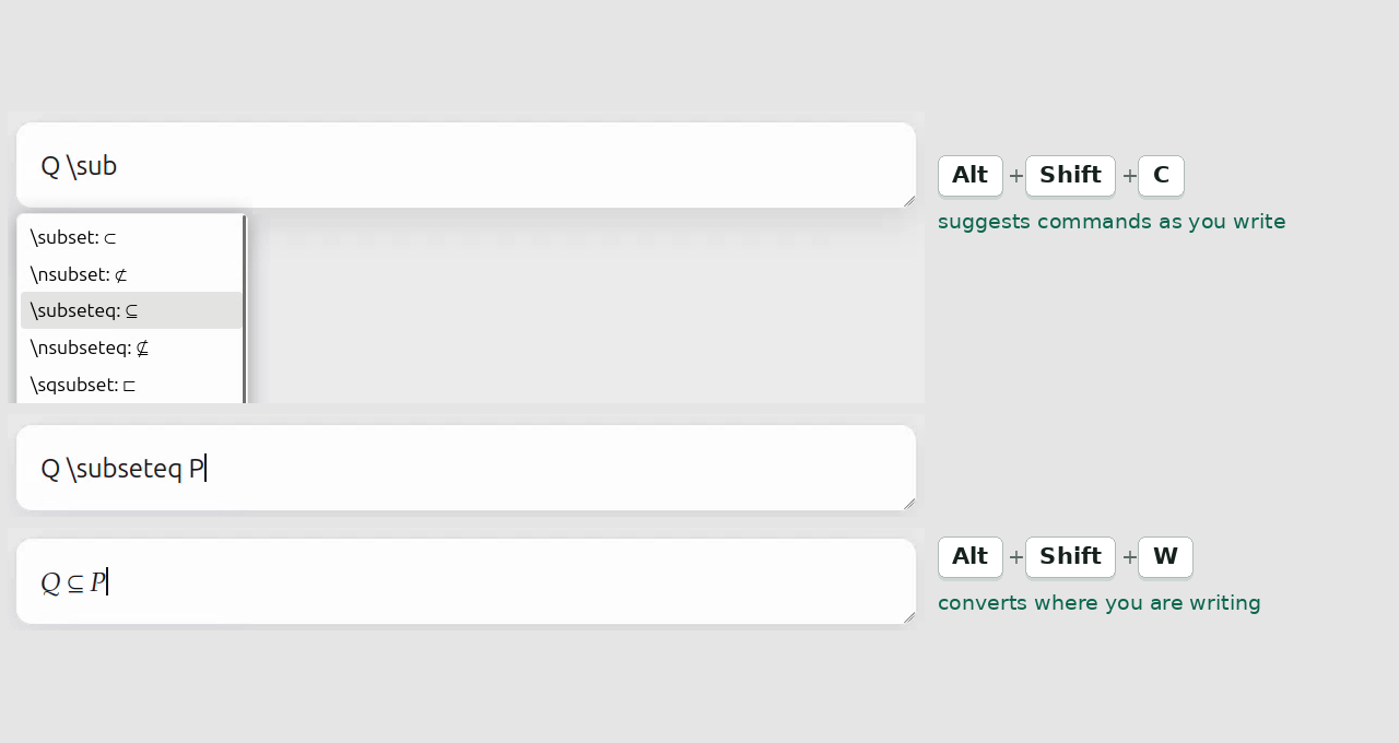 Typing a command: the suggestion box lists \subseteq, and Alt+Shift+W converts it where it was written